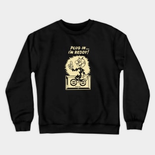 plug in reddy kilowatt cream Crewneck Sweatshirt